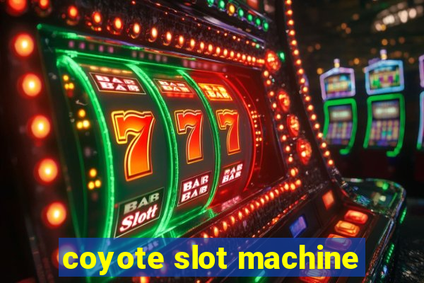 coyote slot machine